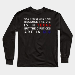 High Gas Prices Long Sleeve T-Shirt